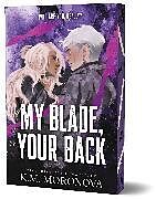 Kartonierter Einband My Blade, Your Back von K. M. Moronova