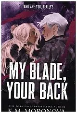 Kartonierter Einband My Blade, Your Back von K. M. Moronova