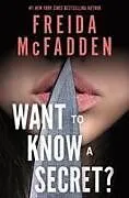 Fester Einband Want to Know a Secret? von Freida McFadden