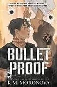 Kartonierter Einband Bulletproof (Standard Edition) von K M Moronova