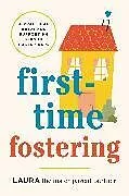 Kartonierter Einband First-Time Fostering von Laura the Foster Parent Partner