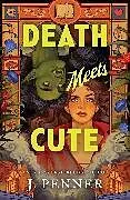 Kartonierter Einband Death Meets Cute von J. Penner