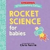 Pappband, unzerreissbar Rocket Science for Babies von Chris Ferrie