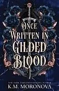 Fester Einband Once Written in Gilded Blood (Standard Edition) von K M Moronova