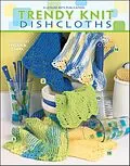 E-Book (epub) Trendy Knit Dishcloths Knit von Evelyn A. Clark