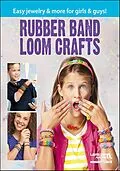 E-Book (epub) Rubber Band Loom Crafts von Leisure Arts