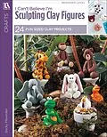 E-Book (epub) I Can't Believe I'm Sculpting Clay Figures von Ursula Michael
