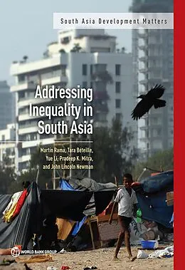 E-Book (epub) Addressing Inequality in South Asia von Martin Rama, Tara Beteille, Yue Li