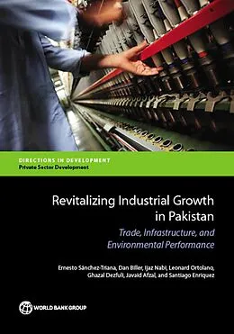 ePUB Revitalizing Industrial Growth in Pakistan von Ernesto Sanchez-Triana, Dan Biller, Ijaz Nabi