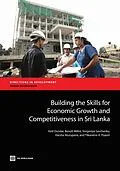 E-Book (epub) Building the Skills for Economic Growth and Competitiveness in Sri Lanka von Halil Dundar, Benoit Millot, Yevgeniya Savchenko