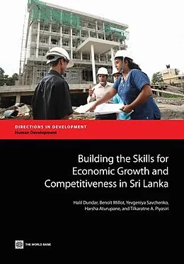 E-Book (epub) Building the Skills for Economic Growth and Competitiveness in Sri Lanka von Halil Dundar, Benoit Millot, Yevgeniya Savchenko