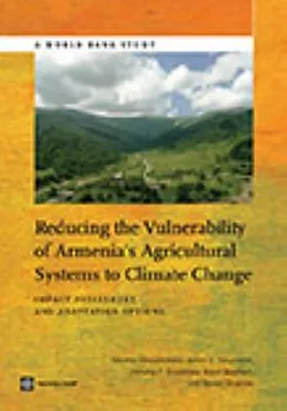 E-Book (epub) Reducing the Vulnerability of Armenia's Agricultural Systems to Climate Change von Nicolas Ahouissoussi, James E. Neumann, Srivastava Jitendra