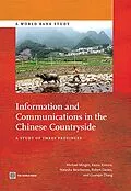 E-Book (epub) Information and Communications in the Chinese Countryside von Michael Minges, Kaoru Kimura, Natasha Beschorner