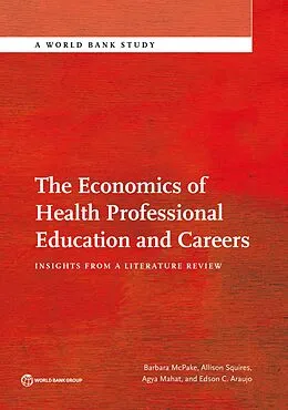 E-Book (epub) Economics of Health Professional Education and Careers von Barbara McPake, Allison Squires, Mahat Agya