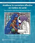 E-Book (epub) Améliorer la couverture effective en matière de santé von Damien de Walque, Eeshani Kandpal, Adam Wagstaff