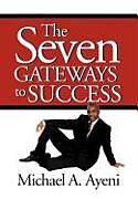 Livre Relié The Seven Gateways to Success de Michael A. Ayeni