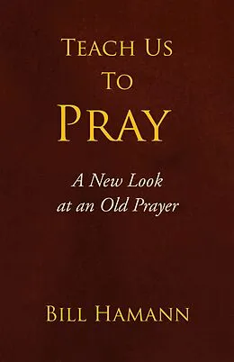 E-Book (epub) Teach Us to Pray von Bill Hamann