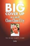 Kartonierter Einband Big Cover Up in small Choo-Choo City von Dan