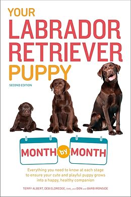 Broché Your Labrador Retriever Puppy Month by Month, 2nd Edition de Terry; Eldredge, Debra Albert