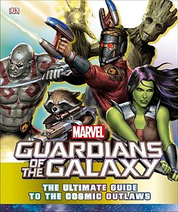 Fester Einband Marvel Guardians of the Galaxy: The Ultimate Guide to the Cosmic Outlaws von Nick Jones