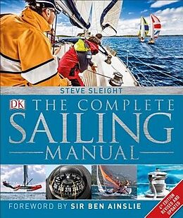 Fester Einband The Complete Sailing Manual, 4th Edition von Steve Sleight, Ben Ainslie