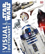 Fester Einband Star Wars The Complete Visual Dictionary New Edition von Pablo Hidalgo, David Reynolds, James Luceno