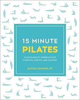 Broschiert 15-Minute Pilates von Alycea Ungaro