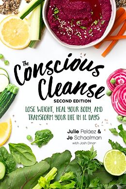 Couverture cartonnée The Conscious Cleanse, Second Edition de Jo Schaalman, Julie Pelaez, Josh Dinar