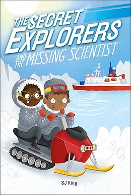 Broché The Secret Explorers and the Missing Scientist de SJ King