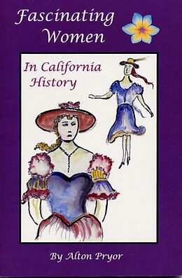 E-Book (epub) Fascinating Women In California History von Alton Pryor
