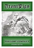 E-Book (epub) Front Pigs: The Lost Company von Frank Keith