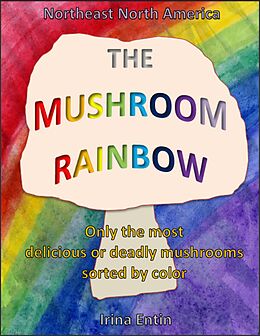 eBook (epub) The Mushroom Rainbow de Irina Entin