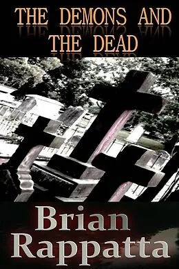 E-Book (epub) Demons and the Dead von Brian Rappatta
