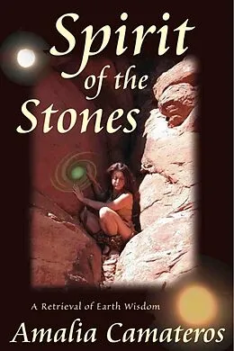 E-Book (epub) Spirit of the Stones: A Retrieval of Earth Wisdom von Amalia Camateros