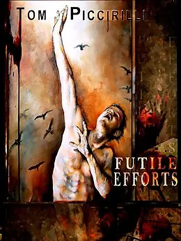 E-Book (epub) Futile Efforts von Tom Piccirilli