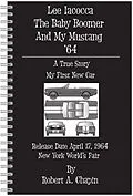 E-Book (epub) Lee Iacocca The Baby Boomer And My Mustang '64 von Robert Chapin