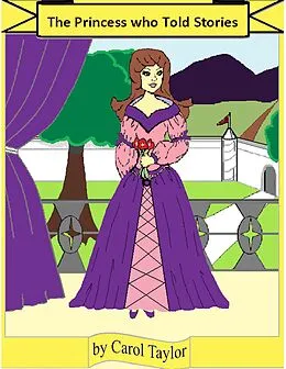 E-Book (epub) Princess Who Told Stories von Carol Taylor