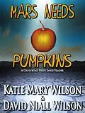 E-Book (epub) Mars Needs Pumpkins: A Crossroad Press Early Reader von Katie Mary Wilson