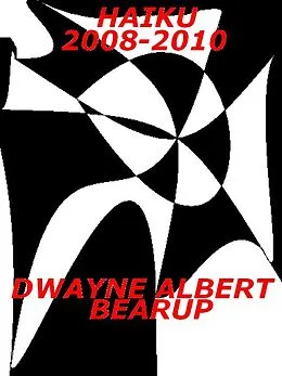 E-Book (epub) Haiku 2008-2010 von Dwayne Bearup