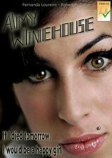 eBook (epub) Amy Winehouse: If I Died Tomorrow, I Would be a Happy Girl de Robert F. Ziehe