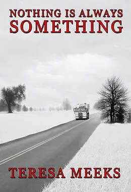 E-Book (epub) Nothing is Always Something von Teresa Meeks