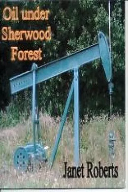 E-Book (epub) Oil Under Sherwood Forest von Janet Roberts