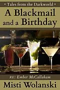 E-Book (epub) Blackmail and a Birthday: a short story von Misti Wolanski