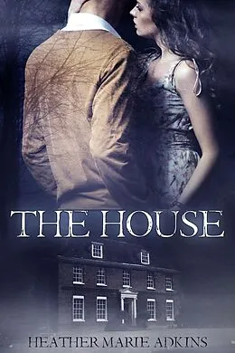 E-Book (epub) House von Heather Marie Adkins