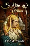 E-Book (epub) Sultana's Legacy: A Novel of Moorish Spain von Lisa J. Yarde