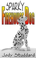 E-Book (epub) Sparky: Firehouse Dog von Jody Studdard
