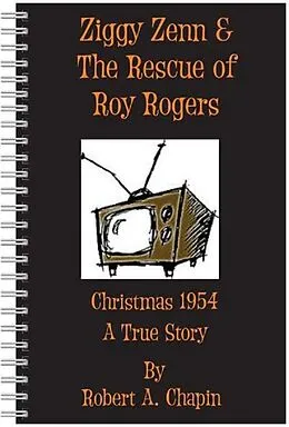 E-Book (epub) Ziggy Zenn And The Rescue Of Roy Rogers von Robert Chapin