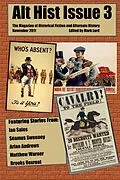 E-Book (epub) Alt Hist Issue 3: The Magazine of Historical Fiction and Alternate History von Mark Lord
