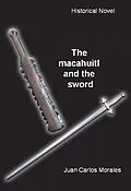 E-Book (epub) Macahuitl and the Sword von Juan Carlos Morales