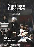 E-Book (epub) Northern Liberties von Glenn Vanstrum